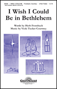 I Wish I Could Be in Bethlehem