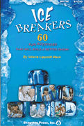 IceBreakers (60 Fun Activities to Build a Better Choir)