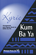 Kyrie/Kum Ba Ya