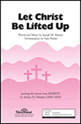 Cover for Let Christ Be Lifted Up : Shawnee Sacred by Hal Leonard
