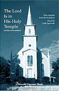 Cover for Lord Is in His Holy Temple (And Other Service Sentences) : Shawnee Press by Hal Leonard
