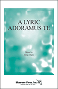 Cover for A Lyric Adoramus Te : Shawnee Press by Hal Leonard
