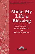 Make My Life a Blessing
