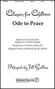 Ode to Peace – Based on the Finale from Beethoven's <i>Symphony, No. 9</i> Classics for Children Series