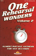 One Rehearsal Wonders, Volume 2 Almost Instant Anthems for Any Occasion