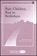 Cover for Run, Children, Run to Bethlehem : Shawnee Sacred by Hal Leonard