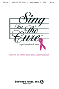 Sing for the Cure A Proclamation of Hope