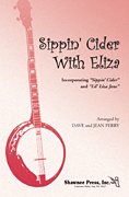 Sippin' Cider with Eliza incorporating <i>Sippin' Cider & Little Liza Jane</i>