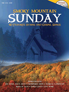 Smoky Mountain Sunday 40 Favorite Hymns and Gospel Songs