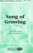 Cover for Song of Growing : Shawnee Press by Hal Leonard