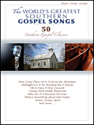 The World's Greatest Southern Gospel Songs P/ V/ G