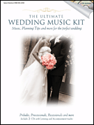 The Ultimate Wedding Music Kit Music, Planning, Tips, and More for the Perfect Wedding