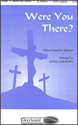 Cover for Were You There? : Shawnee Sacred by Hal Leonard