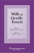 Cover for With a Gentle Touch : Shawnee Press by Hal Leonard