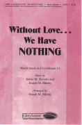 Without Love... We Have Nothing
