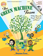 The Green Machine Team – A Mini-Musical to Recycle, Replenish, and Renew! Rise and Shine Series