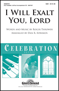 I Will Exalt You, Lord Shawnee Press Celebration Series
