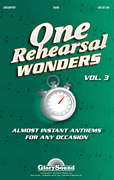 One Rehearsal Wonders, Volume 3 Almost Instant Anthems for Any Occasion