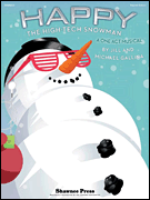 Happy, the High-Tech Snowman A One-Act Musical