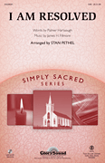 I Am Resolved Simply Sacred Choral Series
