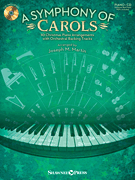 A Symphony of Carols 10 Christmas Piano Arrangements with Full Orchestra Tracks