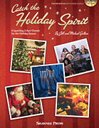 Catch the Holiday Spirit 8 Sparkling 2-Part Chorals for the Holiday Season