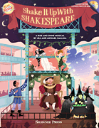 Shake It Up with Shakespeare A Rise and Shine Musical