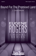 Bound for the Promised Land Eugene Rogers Choral Series