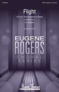 Flight #3 from <i>The Greatest of These</i><br><br>Eugene Rogers Choral Series