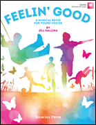 Feelin' Good A Musical Revue for Young Voices