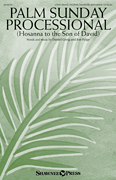 Palm Sunday Processional (Hosanna to the Son of David)