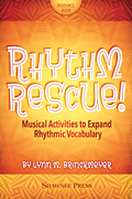 Rhythm Rescue! Musical Activities to Expand Rhythmic Vocabulary