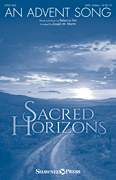 An Advent Song Sacred Horizons Choral Series