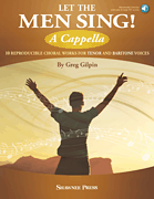 Let the Men Sing! A Cappella 10 Reproducible Chorals for Tenor and Baritone Voices