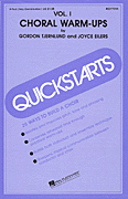 Quickstarts Choral Warm-Ups (Vol. I)