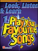 Look, Listen & Learn 1 – Play Your Favourite Songs Flute