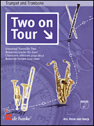 Two on Tour – Universal Tunes for Two Trumpet and Trombone Duets