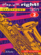 Play 'Em Right Latin – Vol. 2 Vol. 2 - E<i>b</i>/ B<i>b</i> Sax