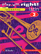 Play 'Em Right Latin – Vol. 2 Vol. 2 - Trombone