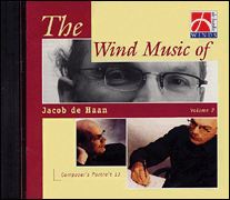 Wind Music of Jacob de Haan – Vol. 2 De Haske Sampler CD
