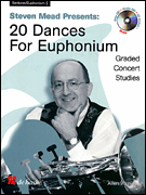Steven Mead Presents 20 Dances for Euphonium Treble Clef