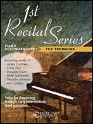 First Recital Series Piano Accompaniment for Trombone