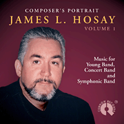 Composer's Portrait – James L. Hosay, Vol. 1