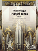 Twenty One Trumpet Tunes for Organ
