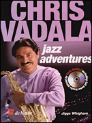 Chris Vadala – Jazz Adventures Alto Saxophone