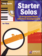 Starter Solos for Flute 20 Progressive Pieces with Piano Accompaniment