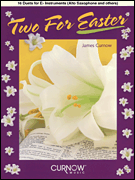 Two for Easter 16 Duets for Eb Instruments