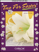 Two for Easter 16 Duets for F Horn or Eb Horn