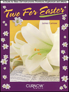 Two for Easter 16 Duets for Bass Clef Instruments