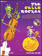The Cello Rocket 18 Easy Tunes for Cello and Piano